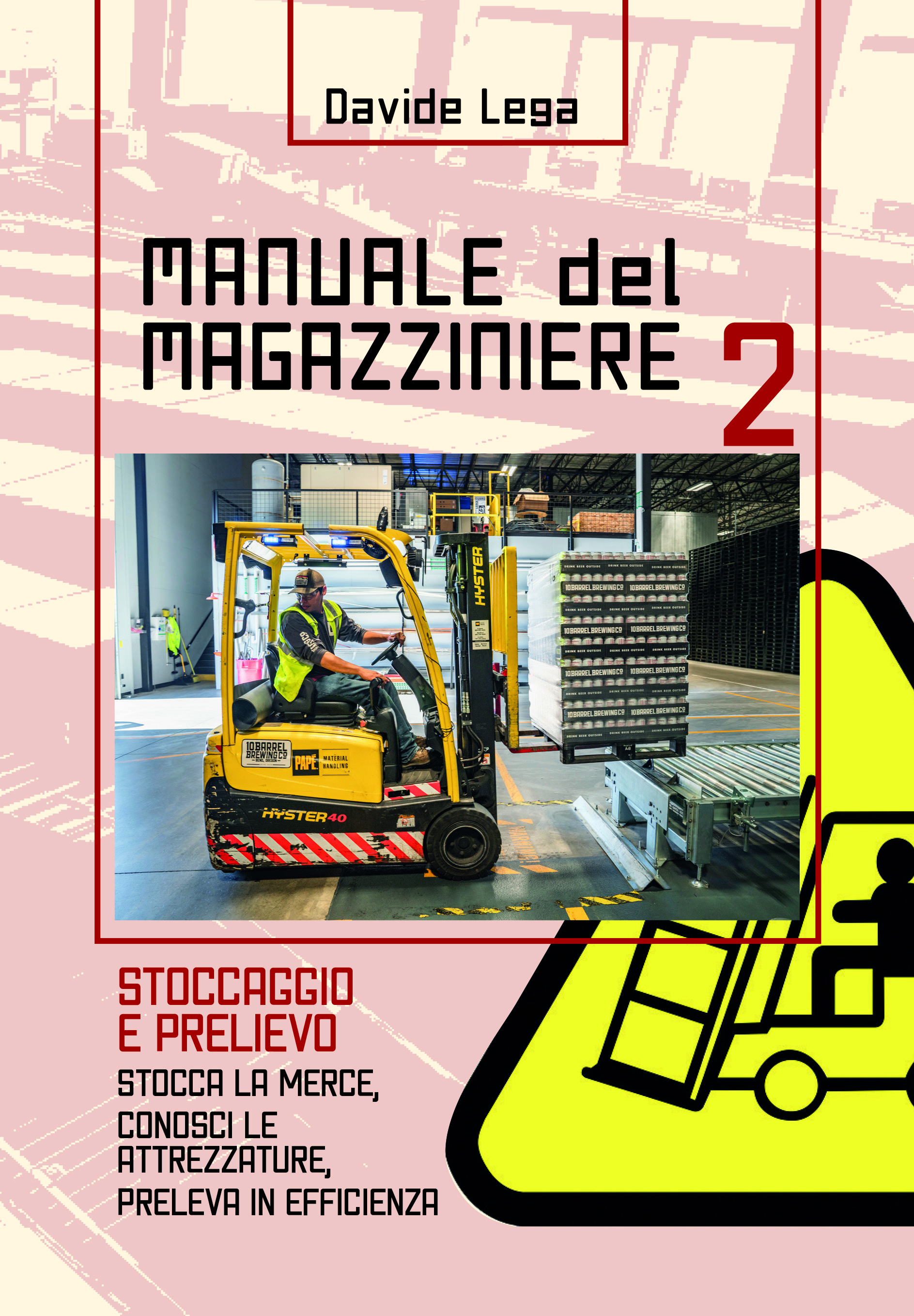 Manuale del magazziniere 2: stoccaggio e prelievo